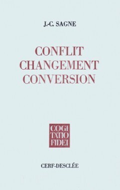 CONFLIT, CHANGEMENT, CONVERSION