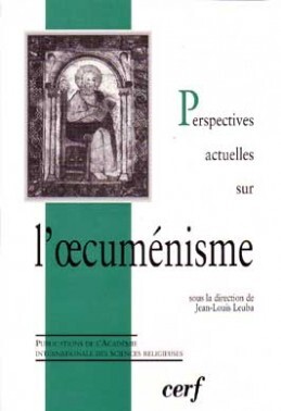 PERSPECTIVES ACTUELLES SUR L'OECUMÉNISME