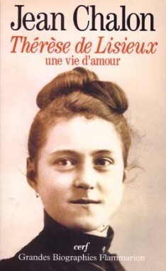 THÉRÈSE DE LISIEUX, UNE VIE D'AMOUR