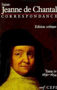 CORRESPONDANCE 1630-1634 (JEANNE DE CHANTAL)