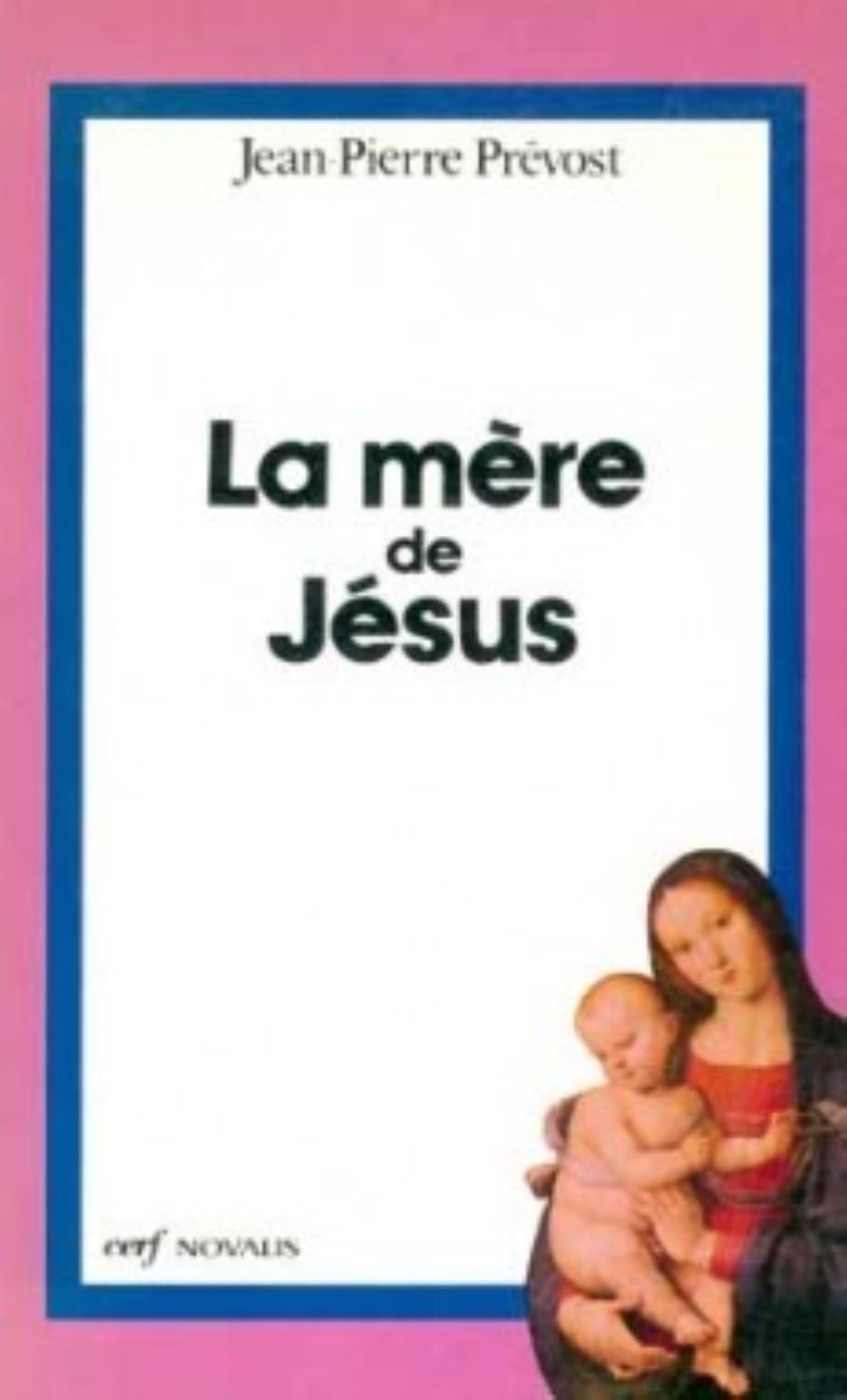 LA MÈRE DE JÉSUS
