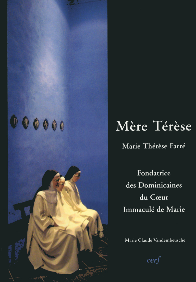 Mère Térèse - Marie-Thérèse Farré