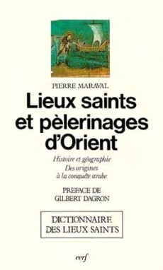 LIEUX SAINTS ET PÈLERINAGES D'ORIENT