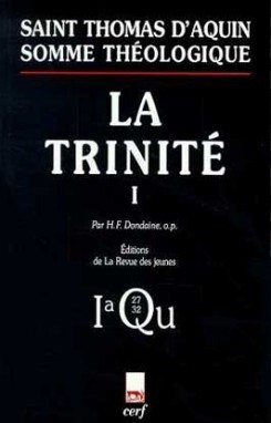 SOMME THÉOLOGIQUE : LA TRINITÉ, I