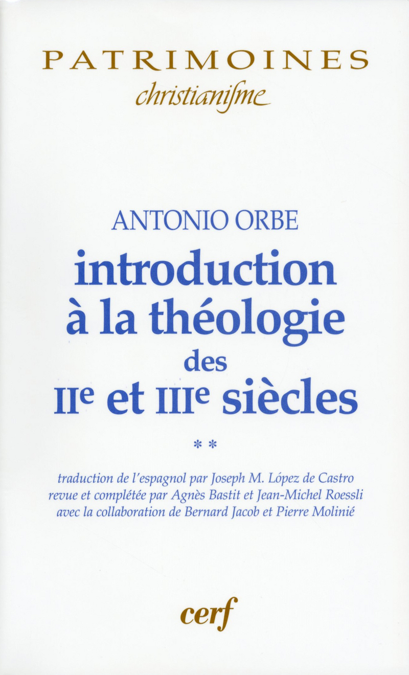 INTRODUCTION À LA THÉOLOGIE DES IIE ET IIIE SIÈCLES - 2