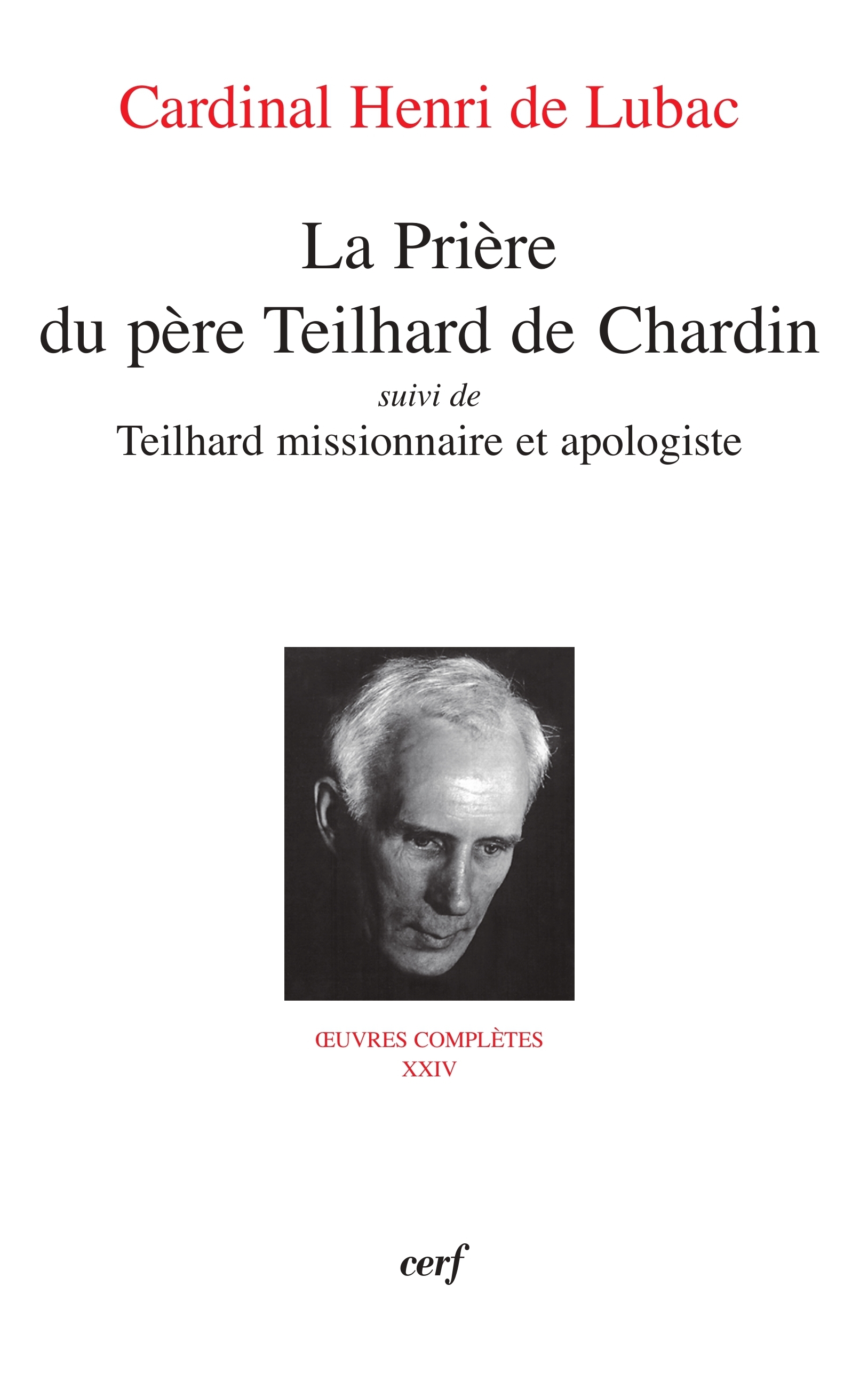 LA PRIERE DU PERE TEILHARD DE CHARDIN