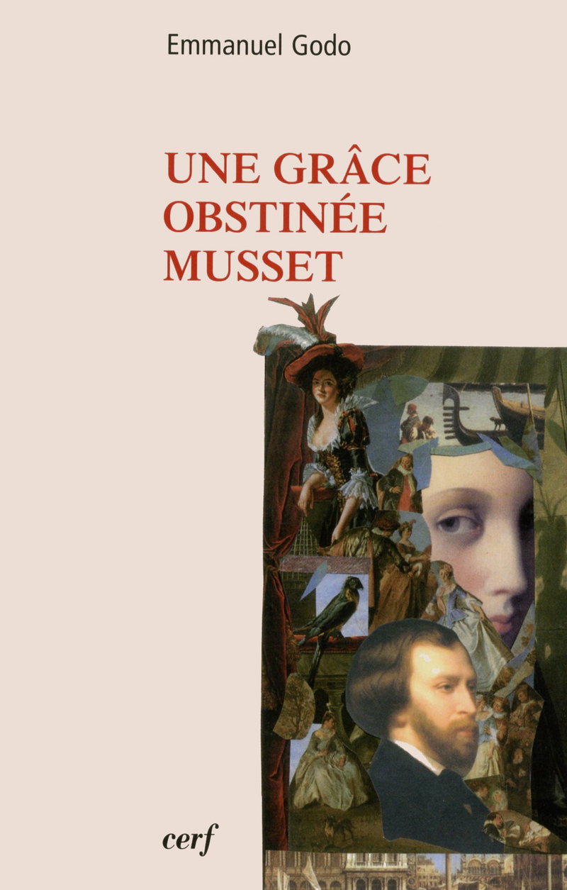 UNE GRÂCE OBSTINÉE, MUSSET