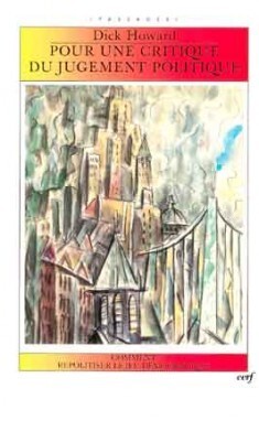 POUR UNE CRITIQUE DU JUGEMENT POLITIQUE - COMMENTREPOLITISER LE JEU DEMOCRATIQUE