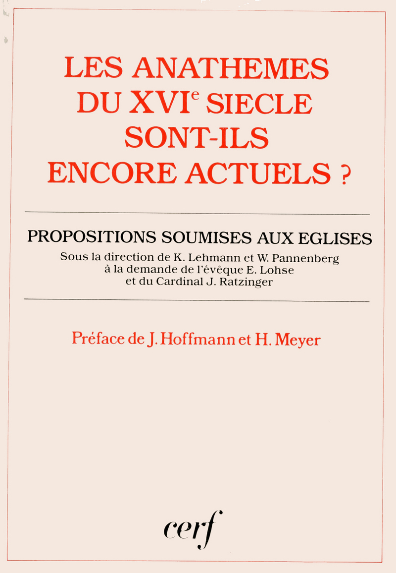 LES ANATHÈMES DU XVIE SIÈCLES SONT-ILS ENCORE ACTUELS ?