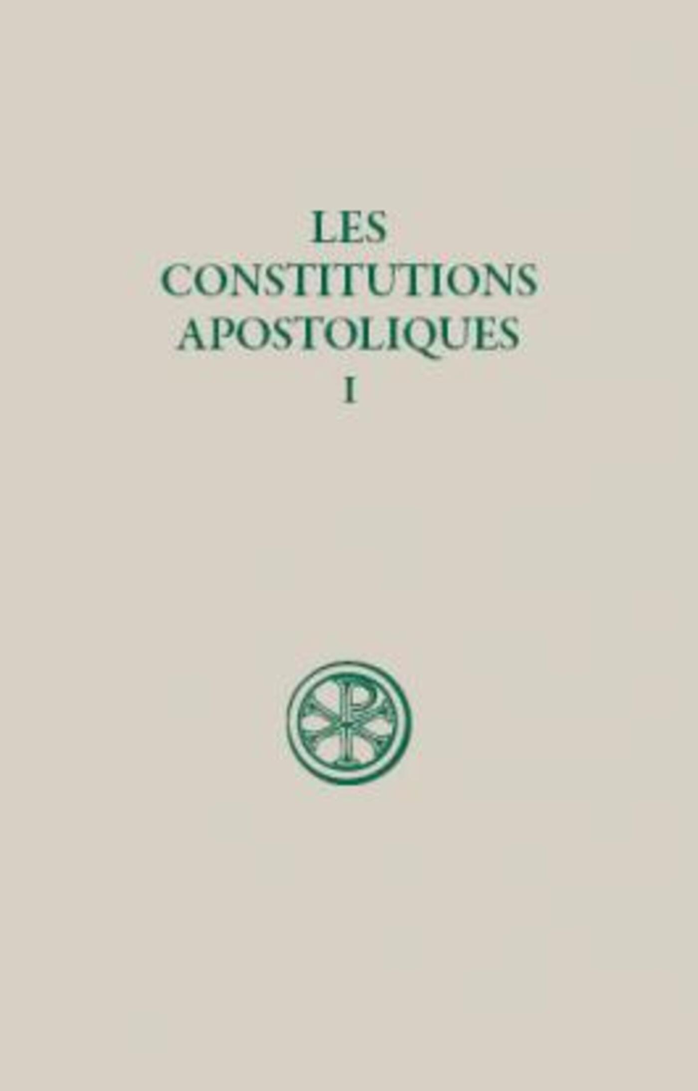 SC 320 LES CONSTITUTIONS APOSTOLIQUES - TOME 1 (LIVRES I-II)