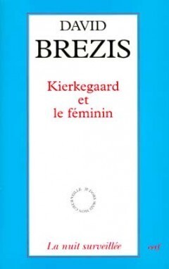 KIERKEGAARD ET LE FÉMININ
