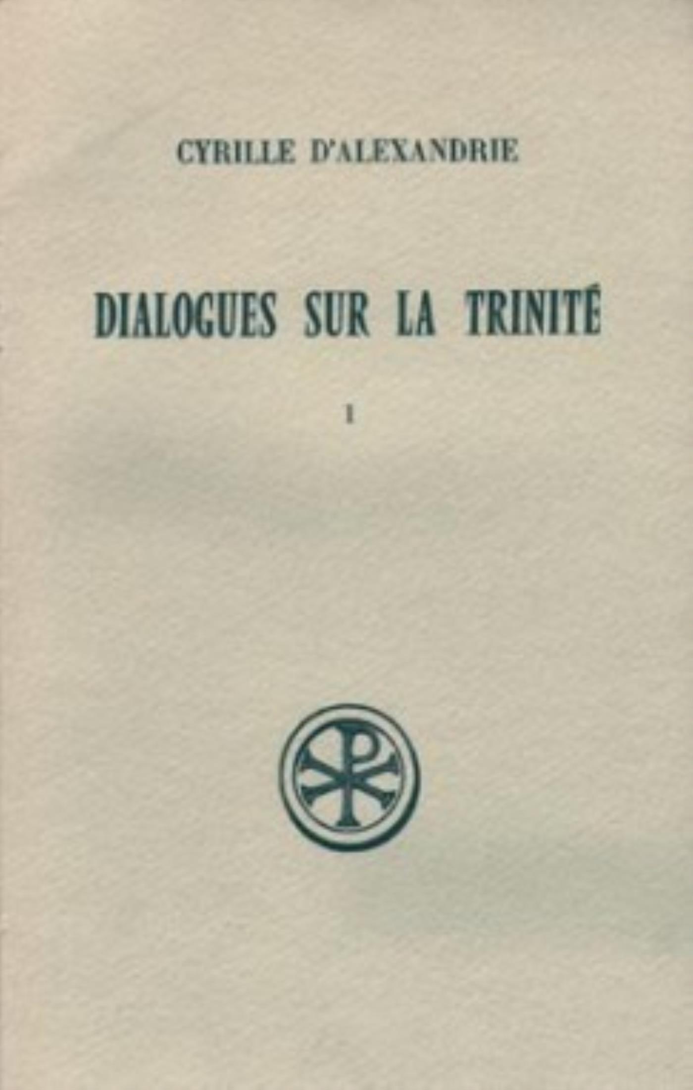 SC 231 DIALOGUES SUR LA TRINITE - TOME 1