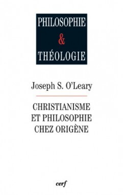 CHRISTIANISME ET PHILOSOPHIE CHEZ ORIGENE