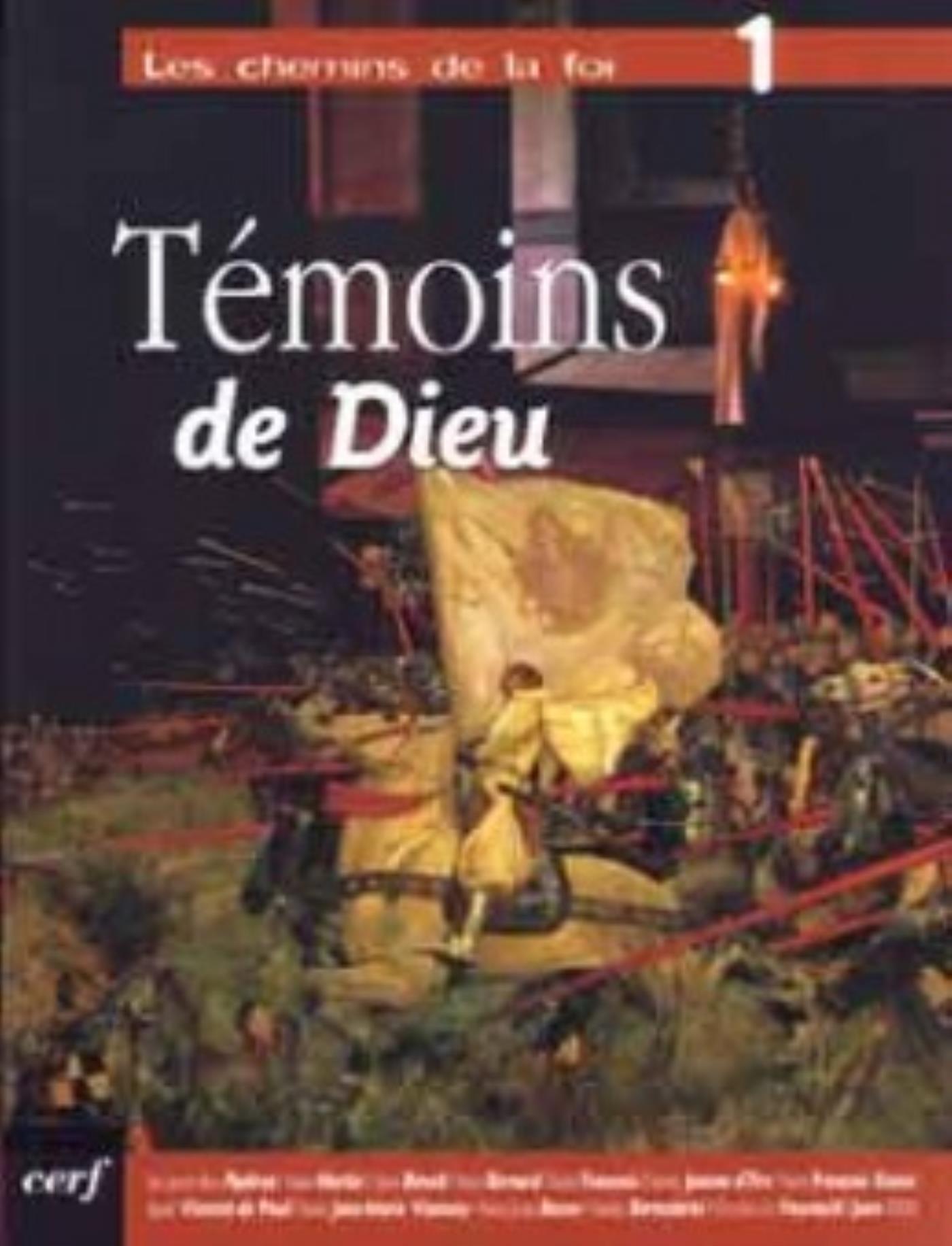 LES CHEMINS DE LA FOI - TOME 1 TEMOINS DE DIEU