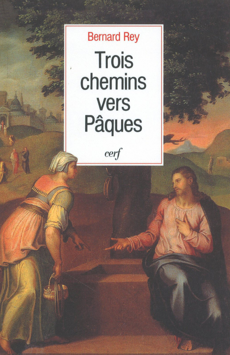 TROIS CHEMINS VERS PAQUES