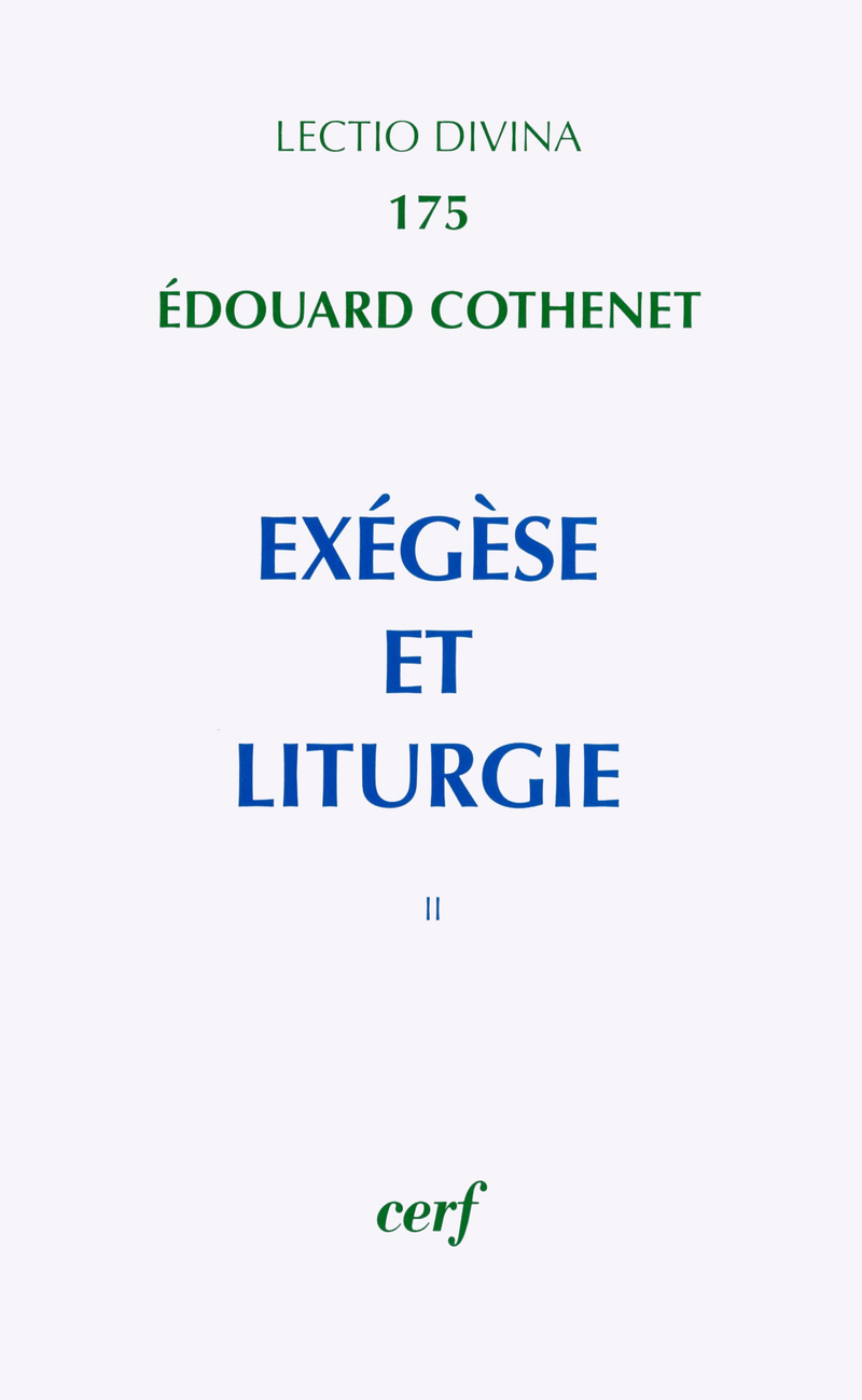 EXÉGÈSE ET LITURGIE, II