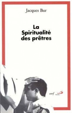 LA SPIRITUALITÉ DES PRÊTRES
