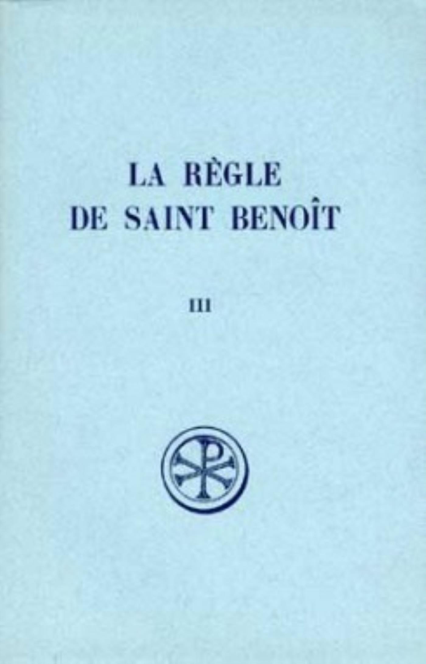 SC 183 LA RÈGLE DE SAINT BENOÎT, III