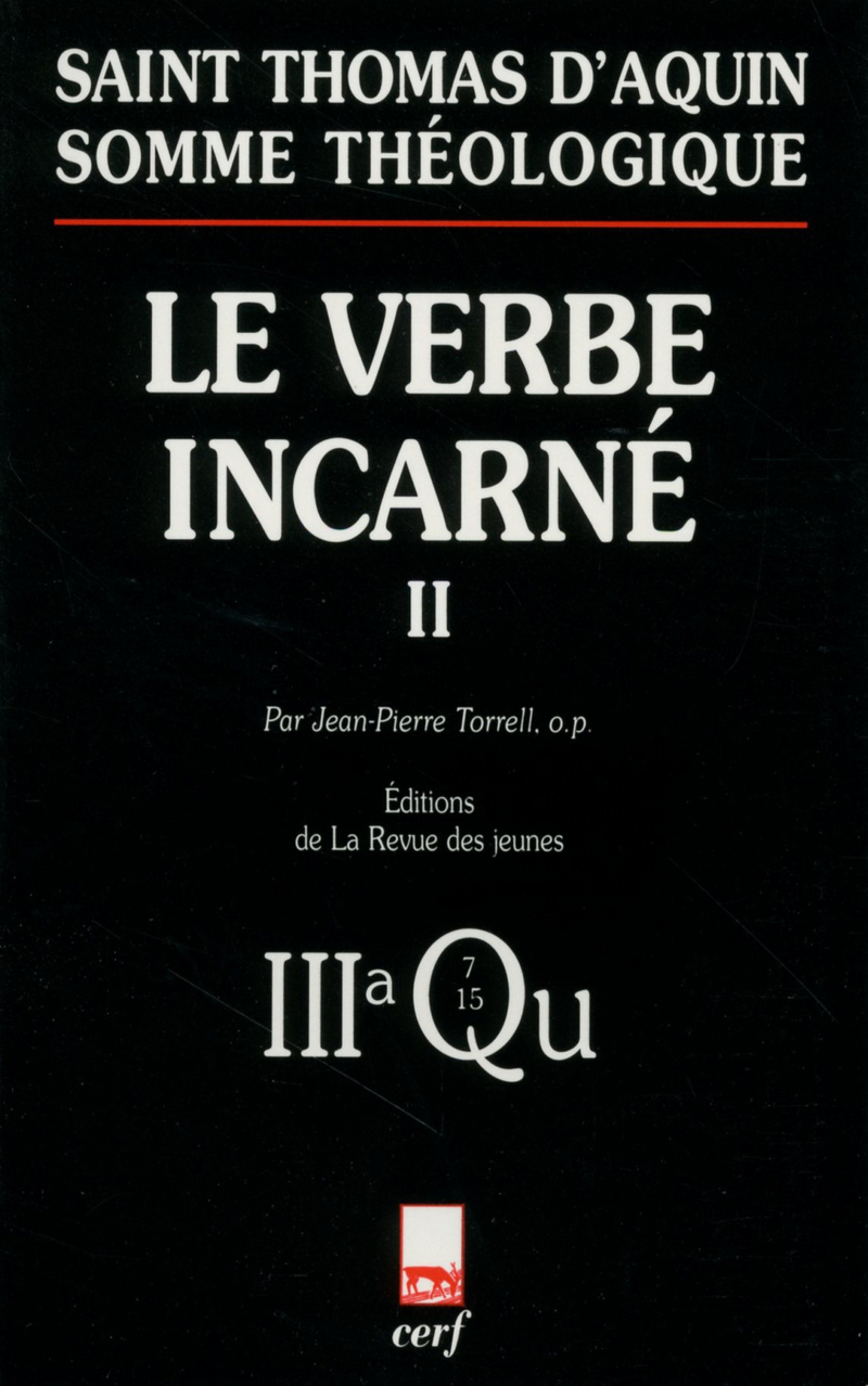 SOMME THÉOLOGIQUE : LE VERBE INCARNÉ, II