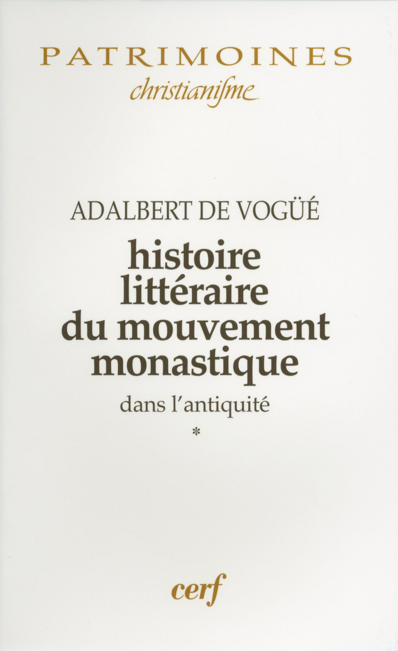 HISTOIRE LITTÉRAIRE DU MOUVEMENT MONASTIQUE DANS L'ANTIQUITÉ, I