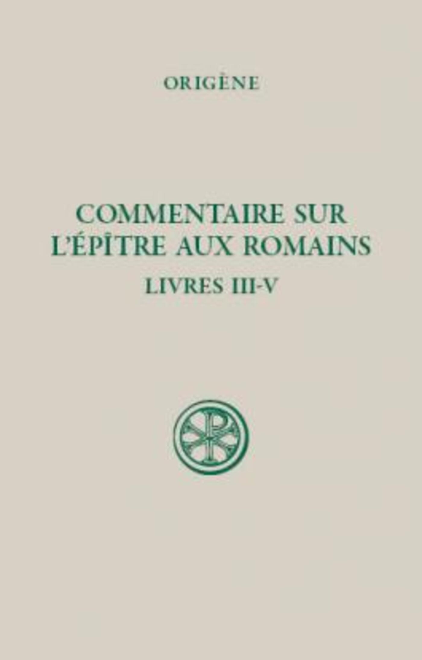 SC 539 COMMENTAIRE SUR L'ÉPITRE AUX ROMAINS, II