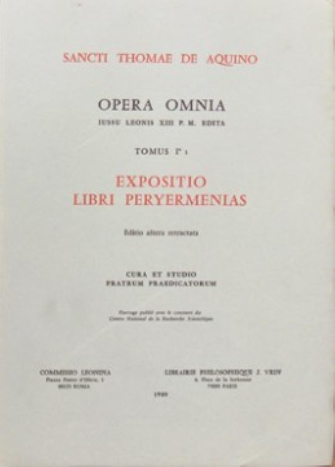 OPERA OMNIA - TOME 1,1 EXPOSITIO LIBRI PERYERMENIAS