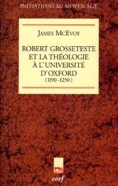 ROBERT GROSSETESTE ET LA THÉOLOGIE À L'UNIVERSITÉD'OXFORD