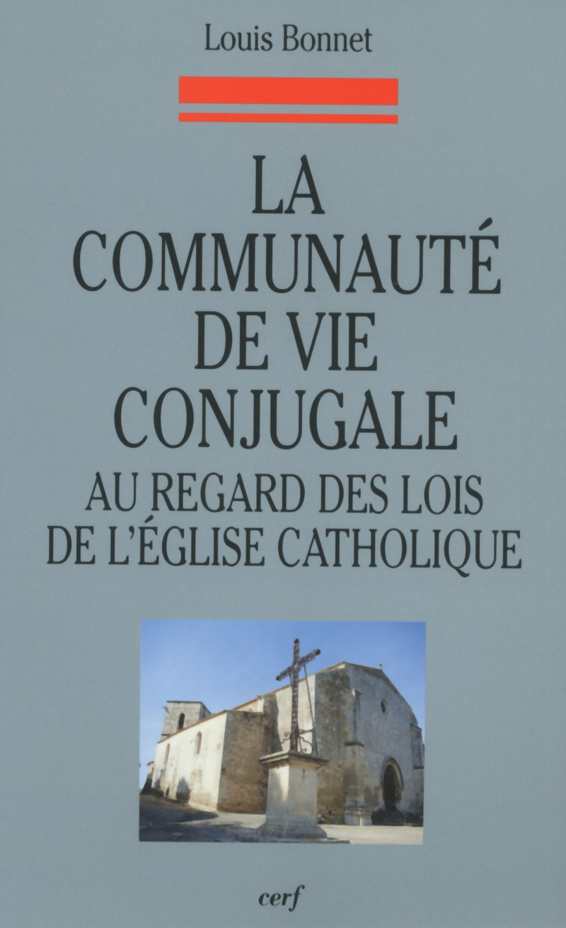 LA COMMUNAUTÉ DE VIE CONJUGALE AU REGARD DES LOISDE L'ÉGLISE CATHOLIQUE