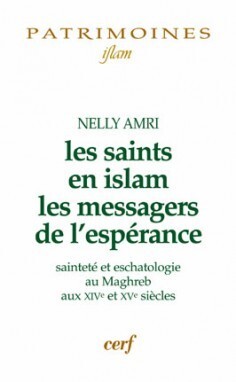 LES SAINTS EN ISLAM, LES MESSAGERS DE L'ESPÉRANCE