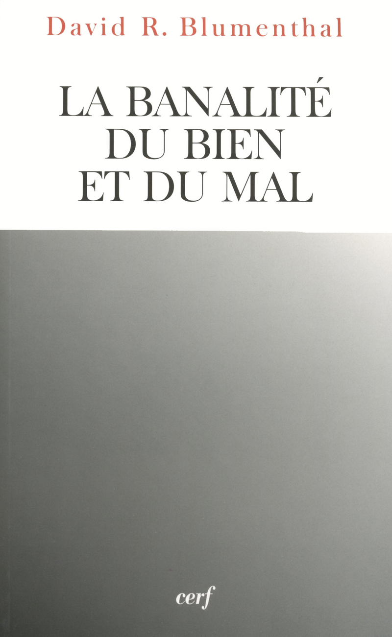 LA BANALITÉ DU BIEN ET DU MAL