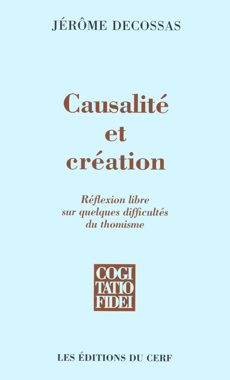 Causalité et création - Réflexion libre sur quelques difficultés du thomisme