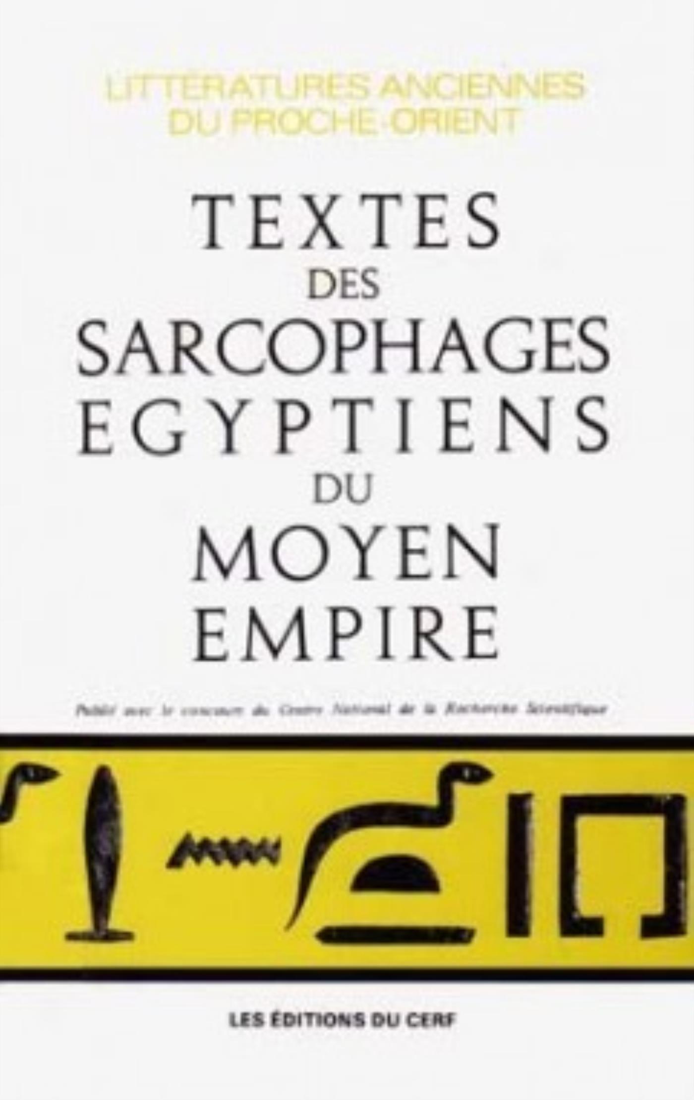 LES TEXTES DES SARCOPHAGES ÉGYPTIENS DU MOYEN EMPIRE
