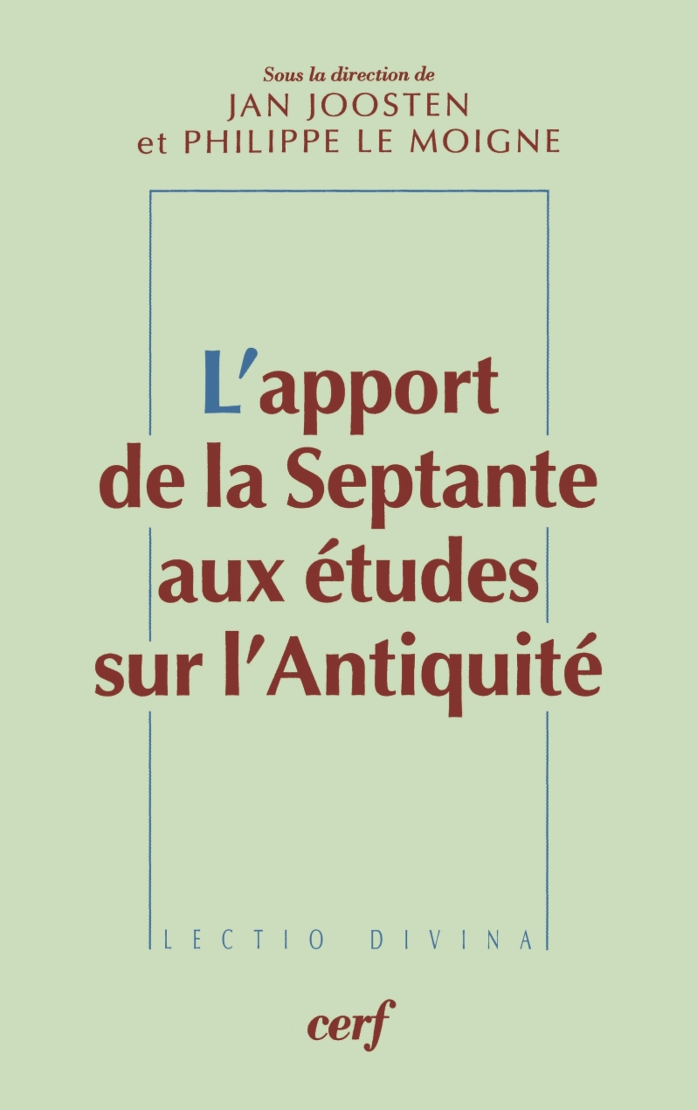 L'APPORT DE LA SEPTANTE AUX ÉTUDES SUR L'ANTIQUITÉ