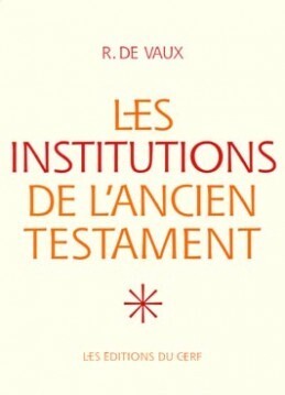 LES INSTITUTIONS DE L'ANCIEN TESTAMENT, I
