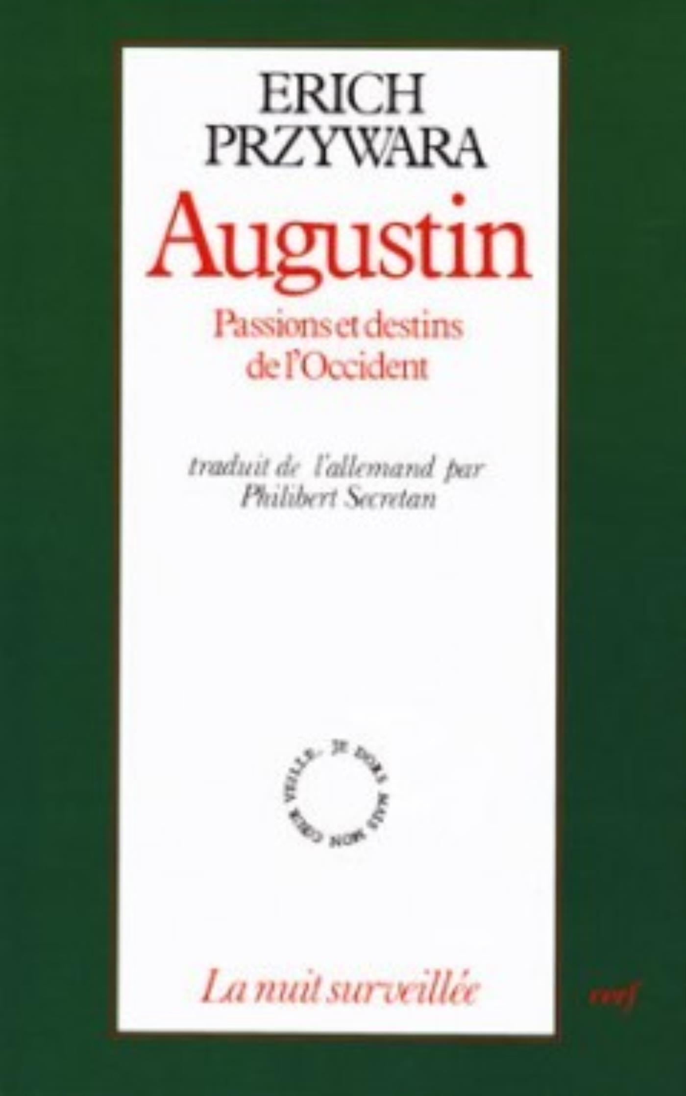 AUGUSTIN - PASSIONS ET DESTINS DE L'OCCIDENT