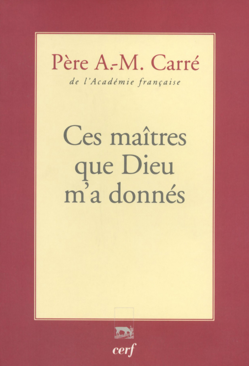 CES MAÎTRES QUE DIEU M'A DONNÉS
