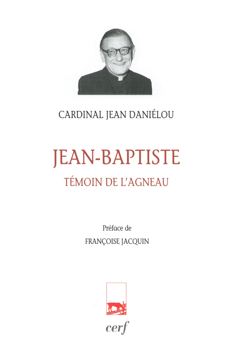 JEAN-BAPTISTE, TÉMOIN DE L'AGNEAU