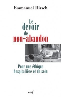 Le devoir de non-abandon - Pour une éthique hospitalière et du soin