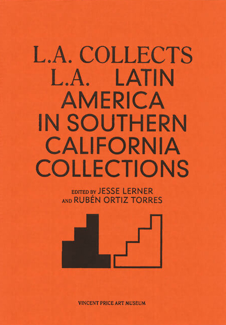 L.A. collects L.A. - Latin America in Southern California Collections