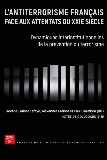 L'antiterrorisme français face aux attentats du XXIe siècle