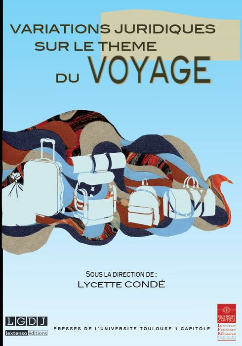 VARIATIONS JURIDIQUES SUR LE THÈME DU VOYAGE