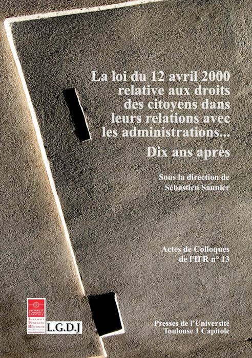 LA LOI DU 12 AVRIL 2000 RELATIVE AUX DROITS DES CITOYENS DANS LEURS RELATIONS AV
