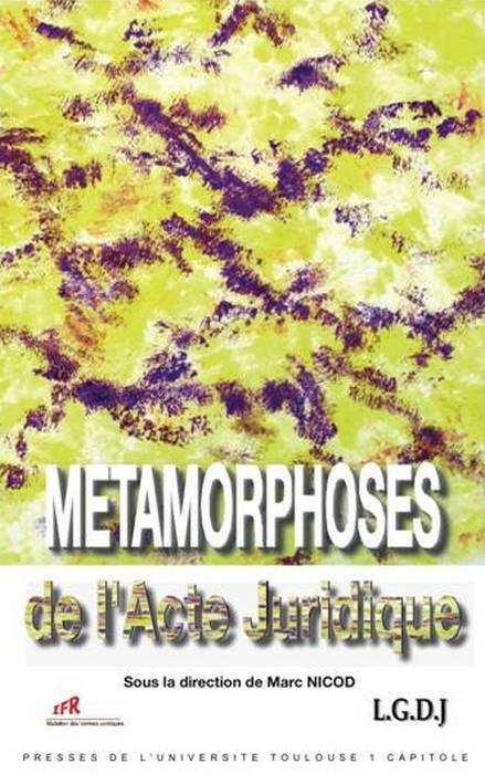 les métamorphoses de l'acte juridique