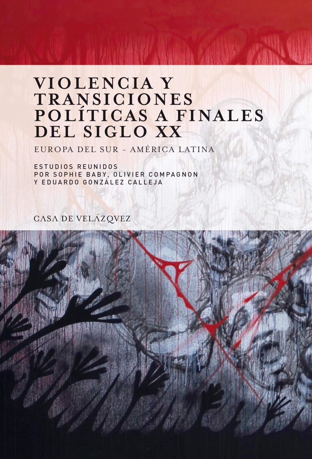 Violencia y transiciones politicas a finales del siglo XX
