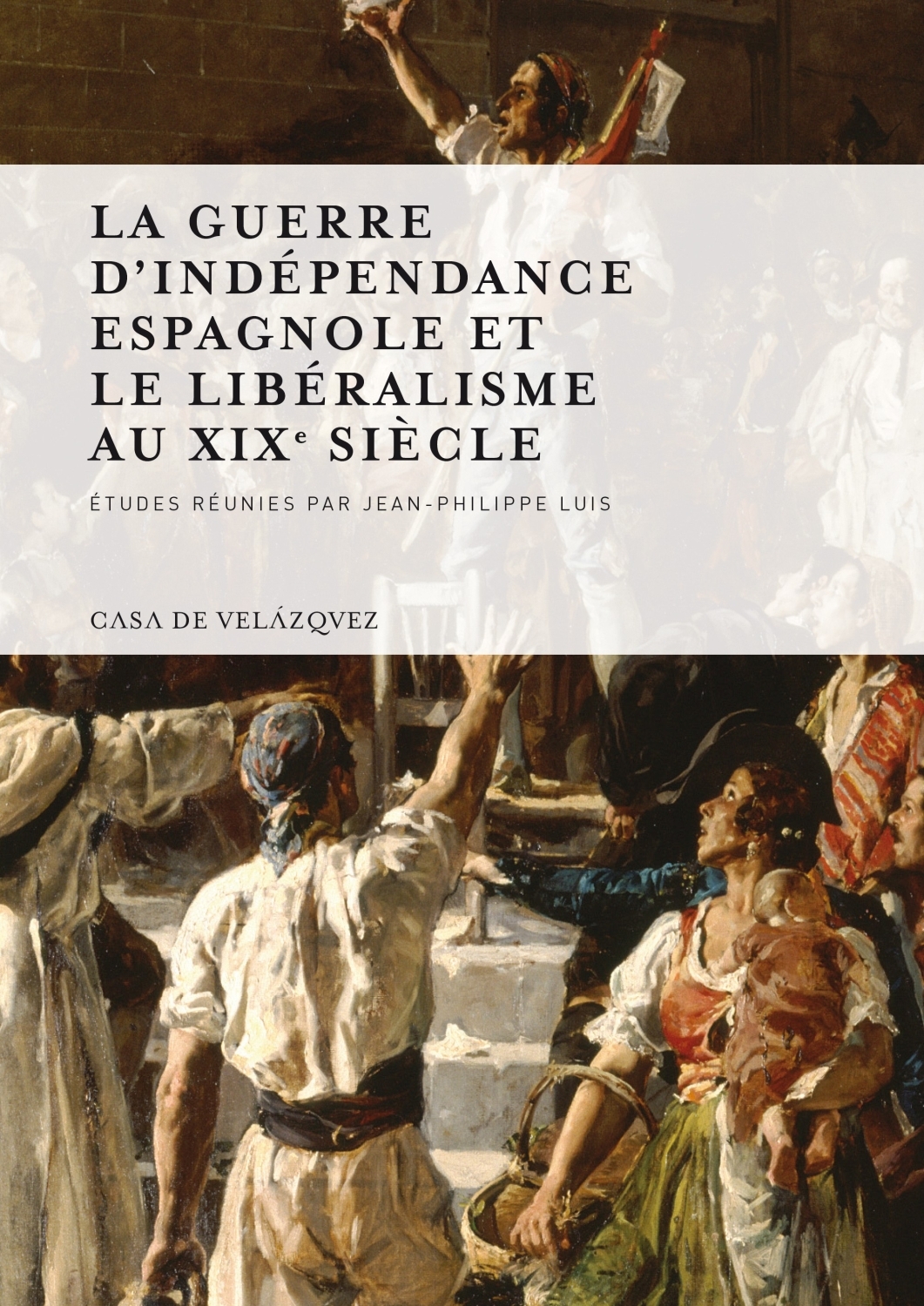 La guerre d'Independance espagnole et le liberalisme au XIXe siècle