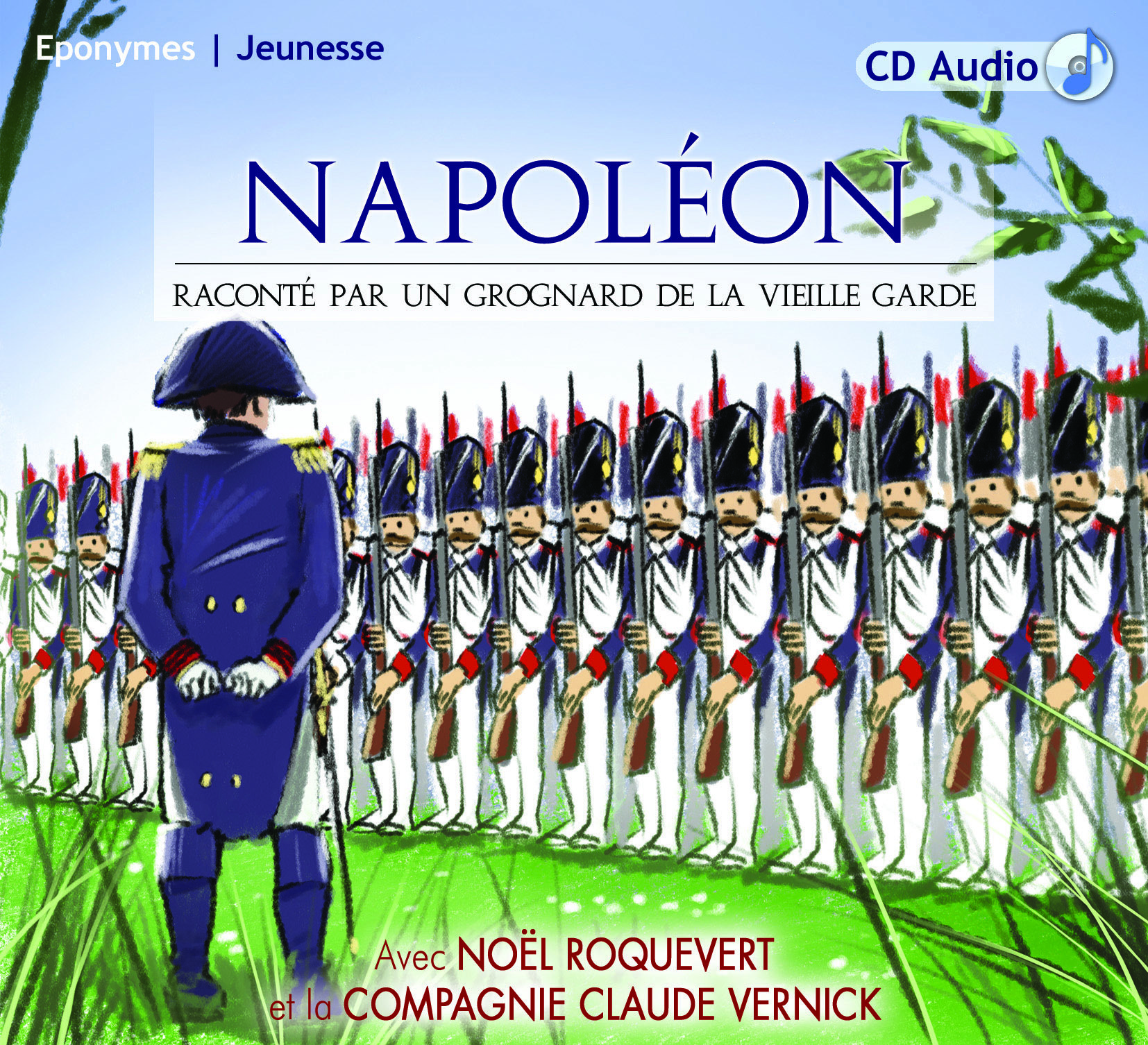 NAPOLEON raconté par un grognard de la vieille garde