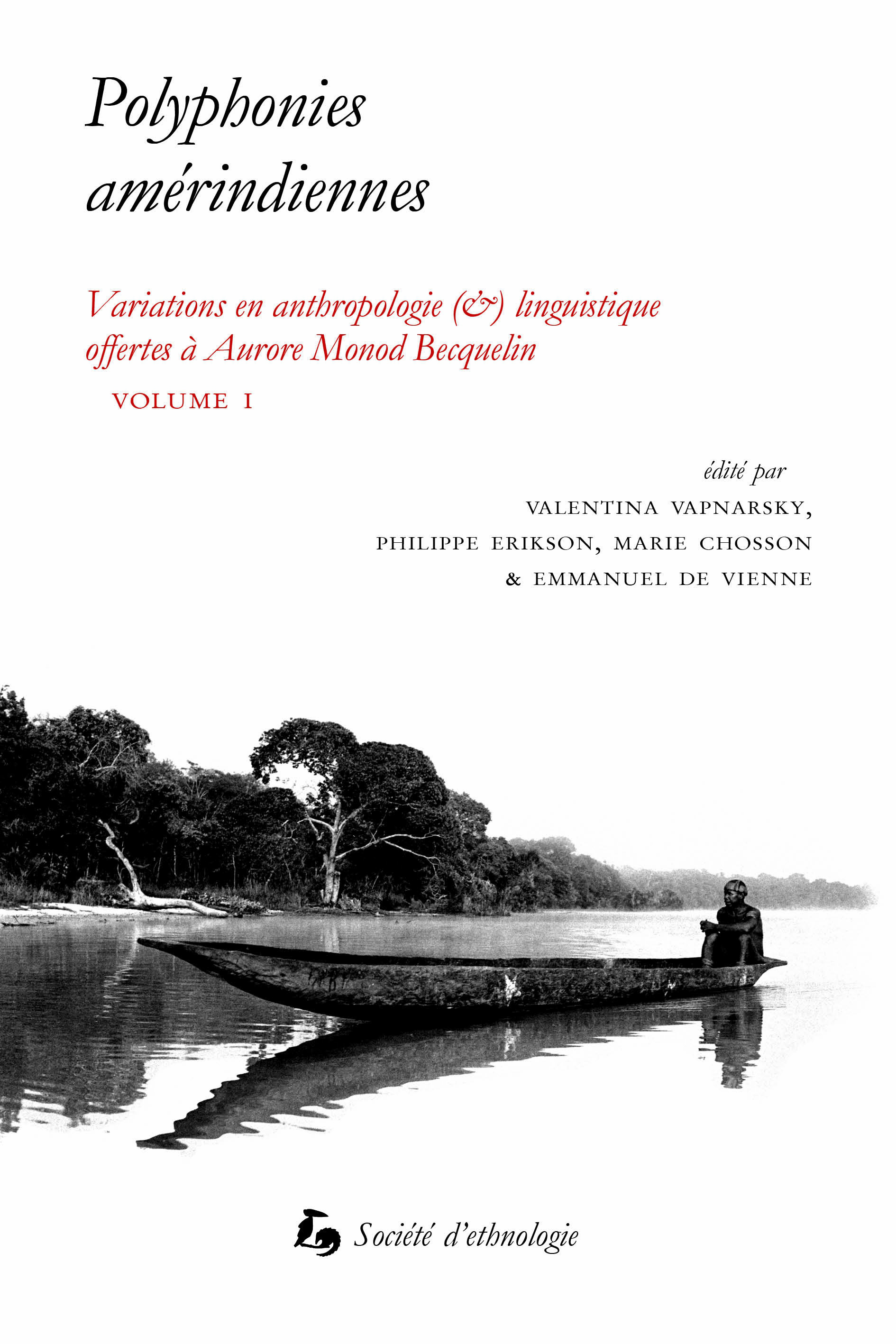 POLYPHONIES AMERINDIENNES. VARIATIONS EN ANTHROPOLOGIE (&) LINGUISTIQUE