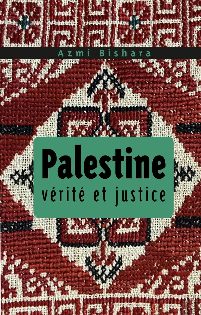 Palestine. Vérité et justice