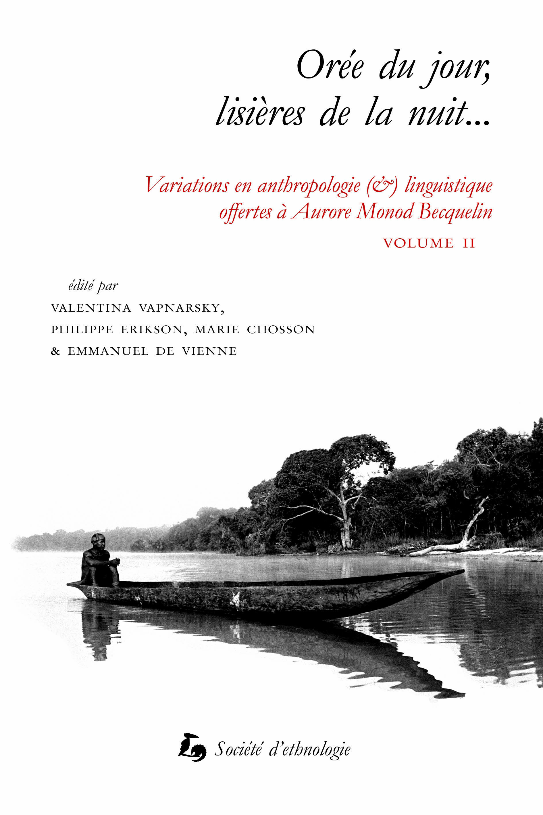 OREE DU JOUR, LISIERES DE LA NUIT.... VARIATIONS EN ANTHROPOLOGIE