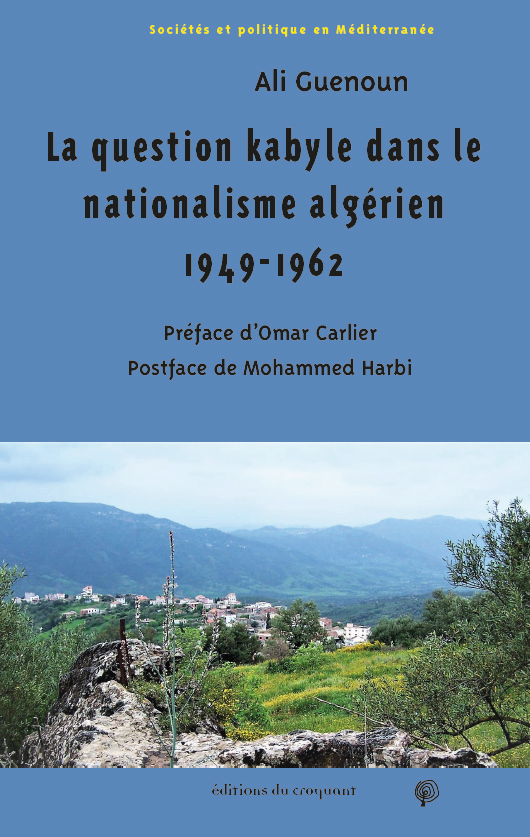 La question kabyle dans le nationalisme algérien  1949-1962